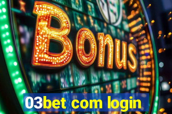 03bet com login